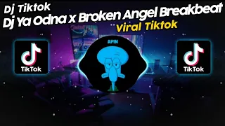 Download DJ YA ODNA x BROKEN ANGEL BREAKBEAT VIRAL TIK TOK TERBARU 2023!! MP3