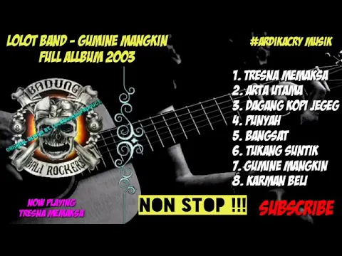 Download MP3 Lolot Band - Gumine Mangkin Full Album