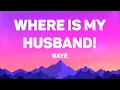 Download Lagu RAYE - WHERE IS MY HUSBAND! (Lyrics)