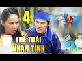 Download Lagu Phim Cổ Tích Việt Nam Dài Tập THẾ THÁI NHÂN TÌNH Phần 4 | Cổ tích Việt Nam Mới Hay Nhất 2022 THVL