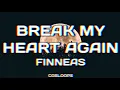 Download Lagu Finneas - Break My Heart Again (1 Hour + Lyrics)