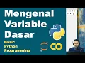 Mengenal Variable Dasar Basic Python Pemrograman Dasar Python Part 2