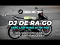 DJ DE RA GO REMIX FULL BASS TIK TOK TERBARU 2023