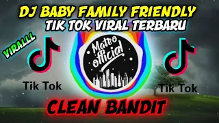 Download VIRAL!! DJ Baby Family Friendly Clean Bandit Tiktok Remix Angklung Slow Full Bass Terbaru MP3