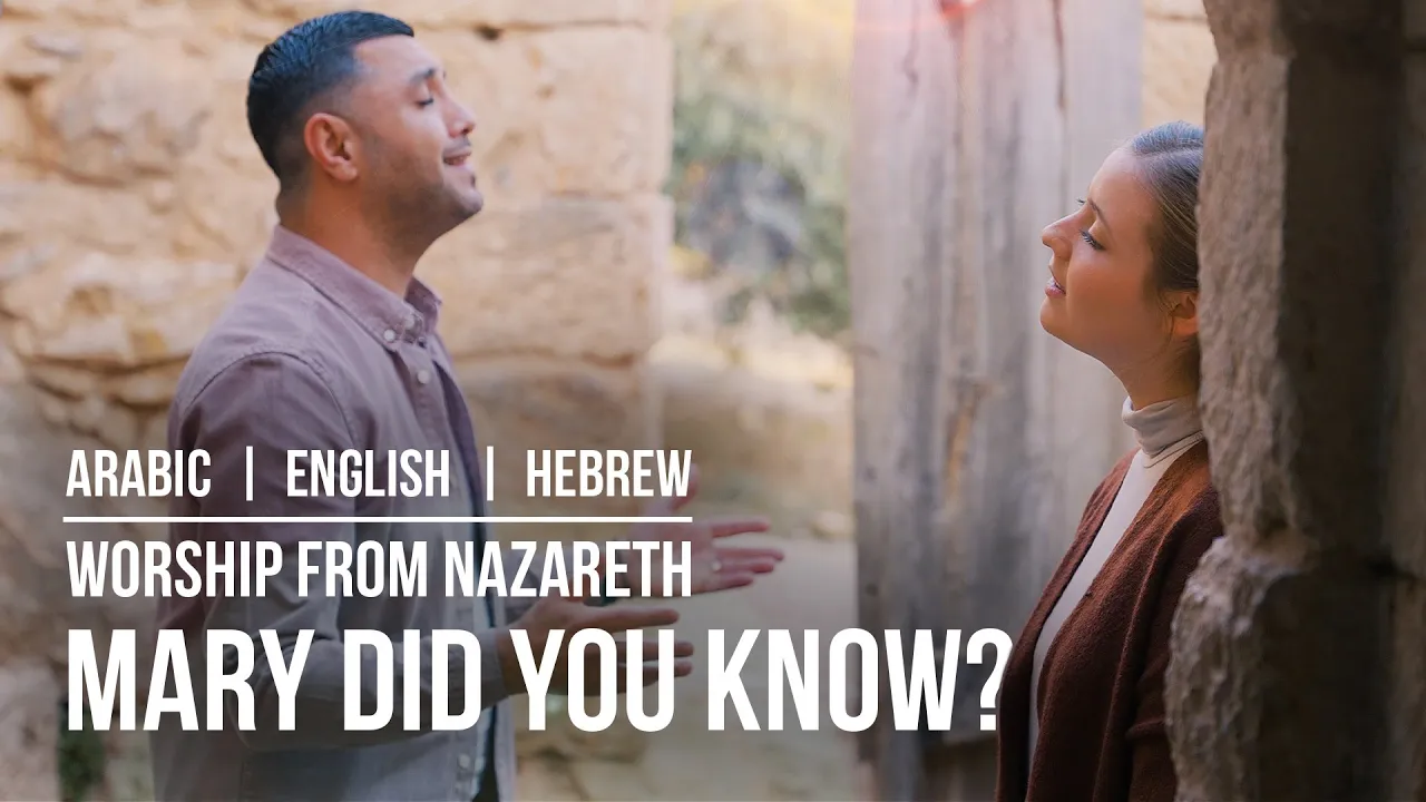 MARY DID YOU KNOW? | From Nazareth | Hebrew - Arabic - English MARY DID YOU KNOW? | From Nazareth | Hebrew - Arabic - English
