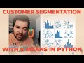 Easy Customer Segmentation for Marketers Unsupervised Clustering in Python