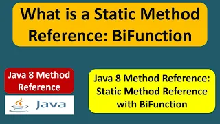 What is a Static Method reference - BiFunction Java 8 method reference Method reference in Java 8