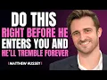 Download Lagu Doe dit vlak voordat hij bij je binnenkomt - en hij zal voor altijd beven | Datingadvies van Matthew Hussey