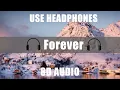 Forever (Tommy Ice) 8D Audio