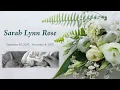 Funeral Service for Sarah Lynn Rose