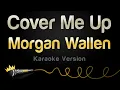 Download Lagu Morgan Wallen - Cover Me Up (Karaoke Version)