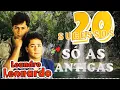 Lagu Leandro e Leonardo Antigas - Leandro e Leonardo As melhores - Leandro e Leonardo Grandes Sucessos