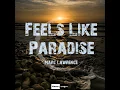 Feels Like Paradise