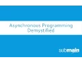 Webcast Asynchronous Programming Demystified