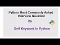 Python Interview Questions - what is the self keyword in Python