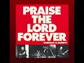 Praise The Lord Forever by Phil Wickham, Pat Barrett - 1 hour loops 