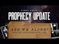 Prophecy Update July 2026 Are We Alone UFOs UAPs and Intelligent Life - Brett Meador