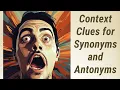 Context Clues Unlocking Synonyms and Antonyms in Reading Comprehension