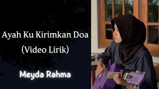 meyda rahma ayah ku kirimkan doa video lirik 