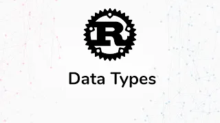 Rust Programming Tutorials - Data Types