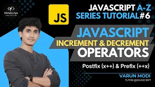 JavaScript Increment Decrement Operators Postfix Prefix Javascript A-Z Tutorial Series