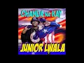 Chanda Na Kay   Junior Lwala Prod by mass