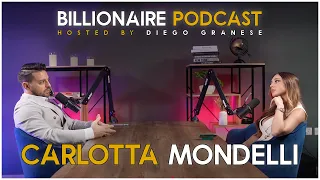 Ep. 5 - Billionaire Podcast di Diego Granese con Carlotta Mondelli