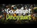Download Lagu 🦖 Goodnight Dinosaurs! 🌙 The ULTIMATE Bedtime Story for Kids with Soothing Sounds of Nature 💤