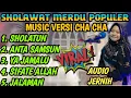 Download Lagu SHOLAWAT MERDU POPULER MUSIC  POP CHA CHA VERSION PAS BUAT TEMAN ISTIRAHAT ANDA