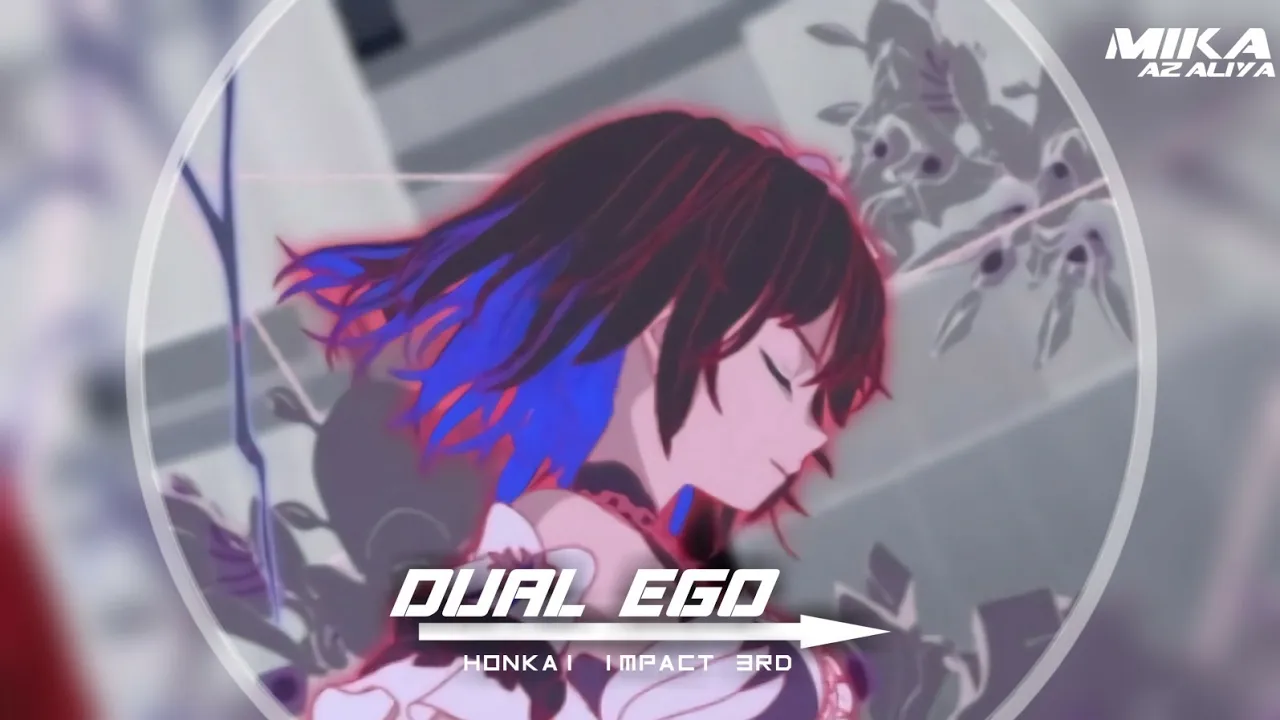 「Nightcore」Dual Ego - Honkai Impact 3rd