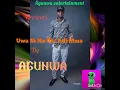 Download Lagu Uwa si na chi by Agunwa