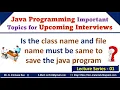 How to Save Java Program Is the Class Name File Name must be same in Java Interview Questions