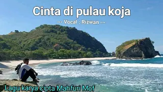 Download Lagu karya kuli bangunan || CINTA DI PULAU KOJA, voc. Rizwan || cipt. @Mahfuri Mof MP3