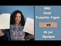 The Difference Between PPD Photo Paper Direct Heat Transfer Paper l 3G Jet Opaque