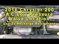 2016 Chrysler 200 Low Pressure Valve Port Location - Use To Recharge HVAC Refrigerant Freon