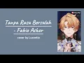 Lagu Tanpa Rasa Bersalah - Fabio Asher | Lucentia Cover (with Lyrics)