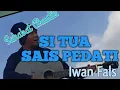 Download Lagu Si Tua Sais Pedati Iwan Fals Cover