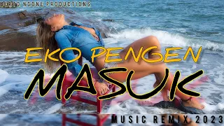 Download EKO PENGEN MASUK•LAGU ACARA•NEW REMIX•TERBARU 2023 MP3