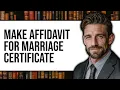 How to Make Affidavit for Marriage Certificate