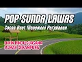 Download Lagu LAGU SUNDA LAWAS SEDIH PALING BANYAK DI CARI | COCOK DIPUTAR SAAT SANTAI 