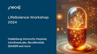 Thumbnail for Neo4j LifeScience Workshop 2024 video