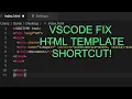VSCode HTML Boilerplate Fix template code Mac OS Windows 10 shortcut