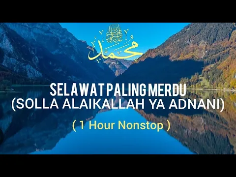 Download MP3 Selawat Solla Alaikallah Ya Adnani 1 HOUR - SELAWAT PALING MERDU