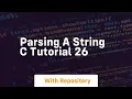 Parsing a string c tutorial 26