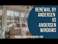 Renewal by Andersen vs Andersen Windows What s the Difference