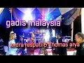 Download Lagu GADIS MALAYSIA DANGDUT TERBARU 2021 II THOMAS ARYA \u0026 ANDRA RESPATI COVER II ARR,NOVAN