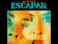 Escapar