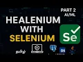 Healenium PART - 2 Tamil