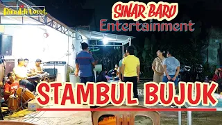 Download STAMBUL BUJUK- SINAR BARU ENTERTAINMENT MP3