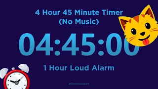 4 Hour 45 minute Timer Countdown No Music 1 Hour Loud Alarm